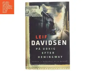 På udkig efter Hemingway af Leif Davidsen (Bog)