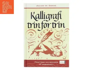 Kalligrafi trin for trin af Julius de Goede (Bog)