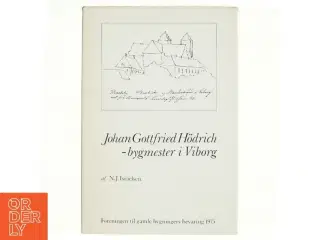 Johan Gottfried Hdrich - bygmester i Viborg af N.J. Israelsen (bog)