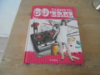 Tilbage til 60’erne. Alle de ting du har glemt  ……