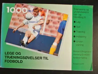 1000 lege- og træningsøvelser til fodbold, af walt