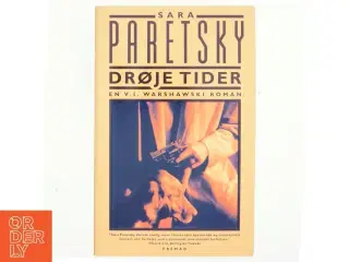 Drøje tider af Sara Paretsky (Bog)