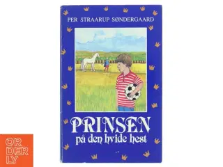 Prinsen på den hvide hest af Per Straarup Søndergaard (Bog)