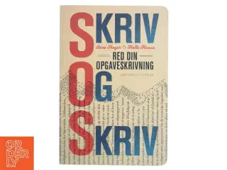 Skriv og skriv : red din opgaveskrivning af Stine Heger (Bog)