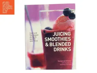 Juicing, Smoothies and Blended Drinks (Bog)