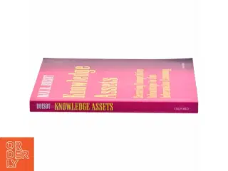 Knowledge assets : securing competitive advantage in the information economy af Max H. Boisot (Bog)