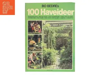 100 Haveideer af BO BEDREs (Bog)