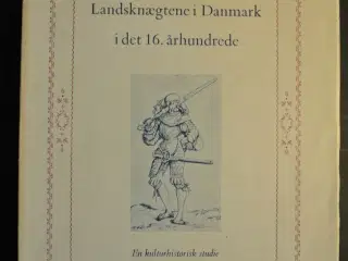 landsknægtene i danmark i det 16. århundrede