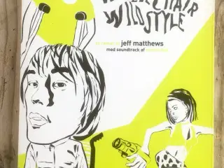 Wheelchair Wildstyle , Jeff Matthews, genre: humor