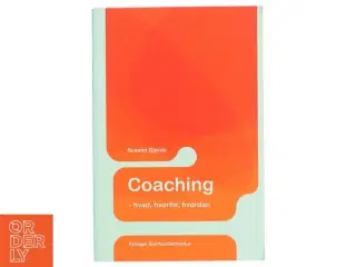 Coaching - hvad, hvorfor, hvordan af Susann Gjerde (Bog)