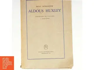 Aldous Huxley. Udvikling og stilling i samtiden af Bent Nordhjem (bog)