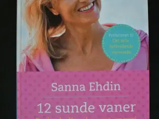 12 sunde vaner - bedre helbred, mere energi og , a