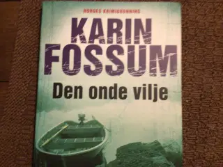 Karin Fossum : Den onde vilje