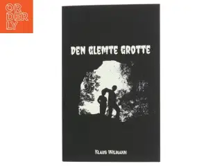 Den glemte grotte af Klaus Wilmann (Bog)