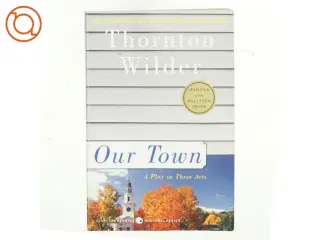 Our town : a play in three acts af Thornton Wilder (Bog)