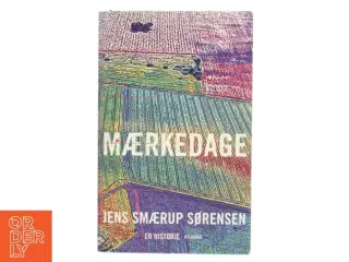 Maerkedage af Jens Smærup Sørensen (Bog)