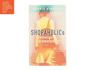 En shopaholics hemmelige drømmeverden af Sophie Kinsella (Bog)