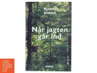 Når jagten går ind af Bjarne Bonné (Bog)