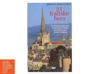 21 franske byer af Jørgen Johansen (f. 1941) (Bog)