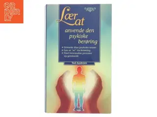 Lær at anvende den psykiske berøring af Ted Andrews (Bog)