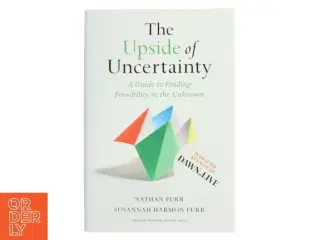 The Upside of Uncertainty af Nathan Furr (Bog)
