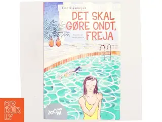Det skal gøre ondt, Freja af Lise Kissmeyer (Bog)