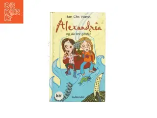 Alexandria og de tre gåder af Jan Chr. Næss (bog)