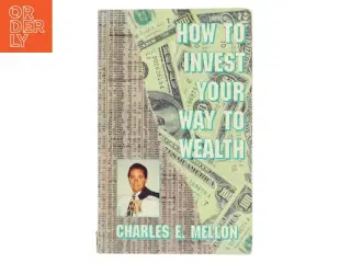 How to Invest Your Way to Wealth af Charles E. Mellon (Bog)