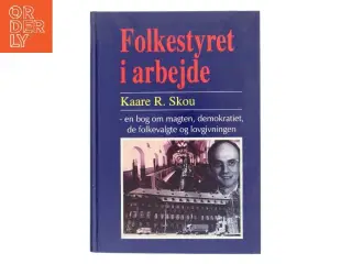 Folkestyret i arbejde af Kaare R. Skou (Bog)