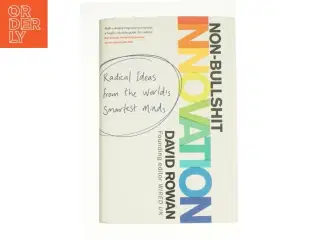 Non-Bullshit Innovation: Radical Ideas from the Worlds Smartest Minds (Bog)