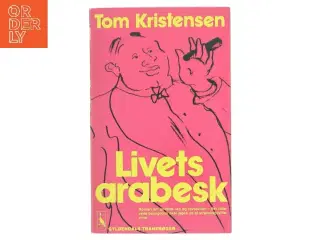 Livets Arabesk af Tom Kristensen (Bog)