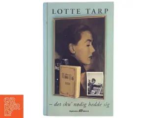 -det sku&#39; nødig hedde sig&#39; af Lotte Tarp (Bog)