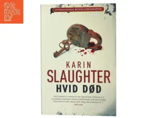 Hvid død af Karin Slaughter (Bog)