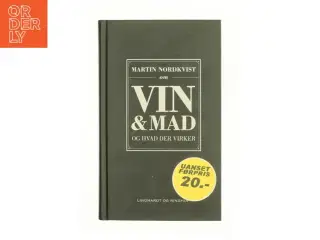 Martin Nordkvist om vin & mad og hvad der virker af Martin Nordkvist (Bog)