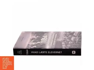 1864 - hvad lærte eleverne? : om nederlaget og historiebrug i skiftende tiders skolebøger af Jens Aage Poulsen (f. 1953) (Bog)