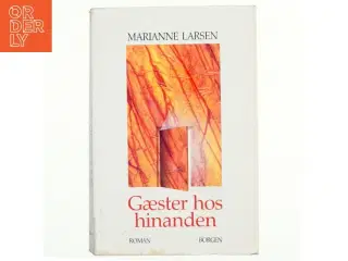 Gæster hos hinanden i 90&#39;erne af Marianne Larsen (f. 1951) (Bog)
