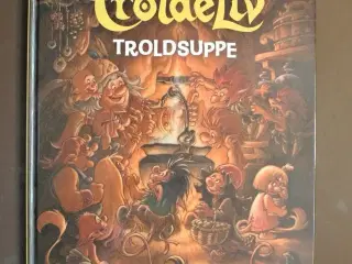 troldeliv 9 - troldsuppe, af sissel bøe og peter m