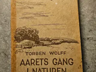 Wolff, Torben Aarets gang i naturen Forlag: Det D 