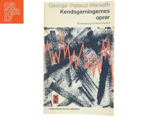 Kendsgerningernes oprør af George Paloczi-Horvath fra Samleren