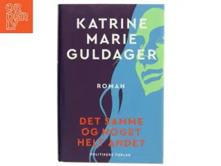 Det samme og noget helt andet (Læseklubpose) af Katrine Marie Guldager (Bog)