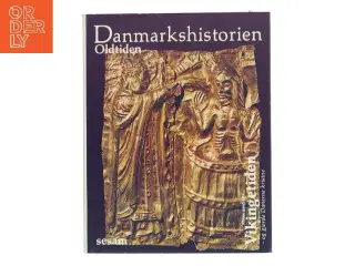 Danmarkshistorien: Oldtiden - Vikingetiden af Frank Birkebæk (Bog)
