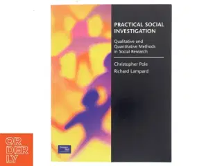 Practical social investigation : qualitative and quantitative methods in social research (Bog)