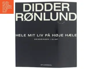 Hele mit liv på høje hæle : erindringer i glimt af Didder Rønlund (Bog)