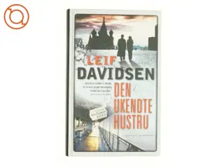 Den ukendte hustru : roman af Leif Davidsen (Bog)