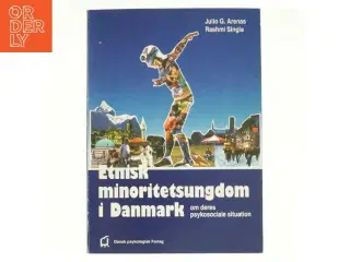 Etnisk minoritetsungdom i Danmark af Julio G. Arenas, Rashmi Singla (Bog)