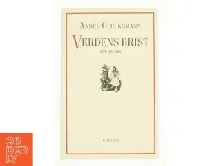 Verdens brist af André Glucksmann (Bog)