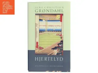 Hjertelyd : roman af Jens Christian Grøndahl (Bog)