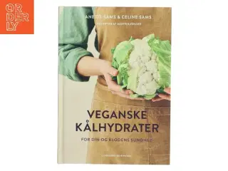 Veganske kålhydrater : for din og klodens sundhed af Celine Sams (Bog)