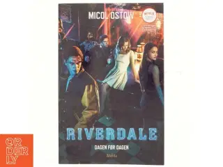 Riverdale - dagen før dagen : en prequel af Micol Ostow (Bog)