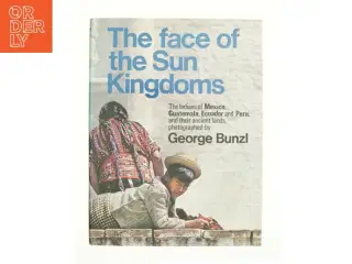 The face of the sun Kingdoms af George Bunzl (bog)
